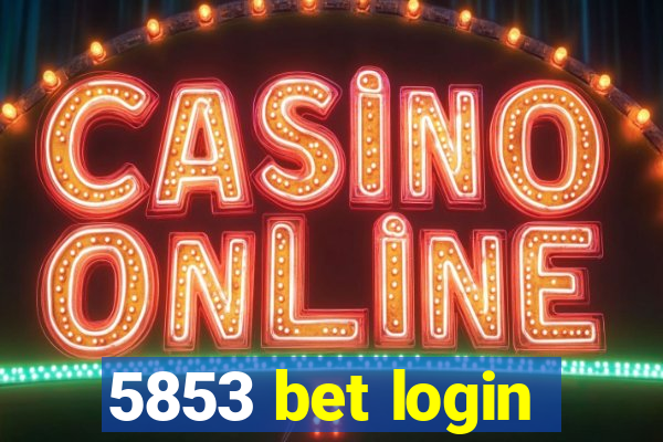 5853 bet login